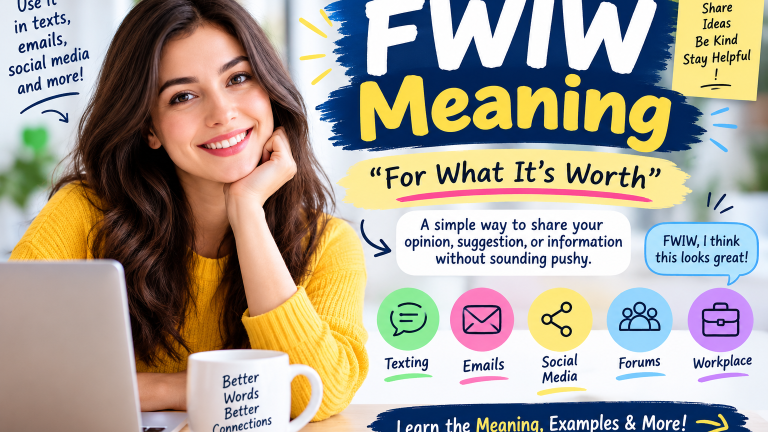 FWIW Meaning: What It Means and How to Use It Correctly