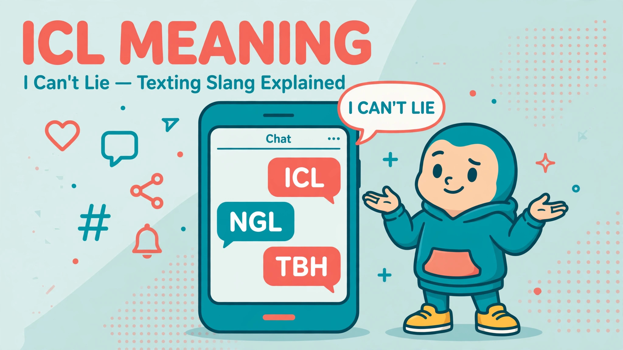 ICL meaning explained — a smartphone chat showing ICL, NGL and TBH slang bubbles